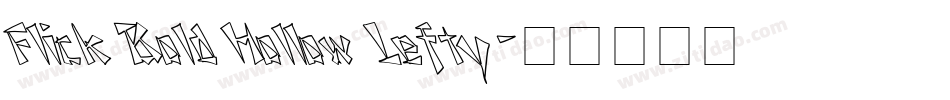 Flick Bold Hollow Lefty字体转换